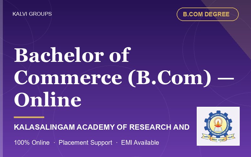 Bachelor of Commerce (B.Com) — Online — Kalasalingam Academy of Research and Education