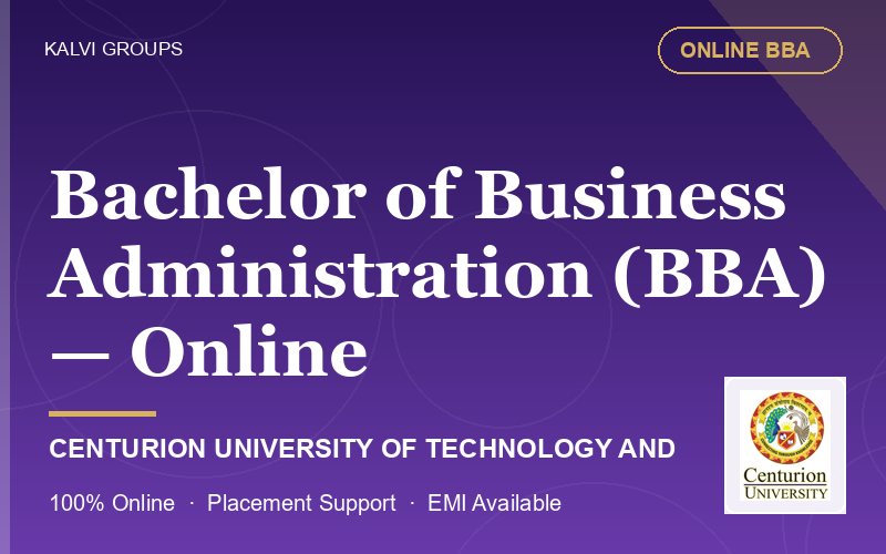 Bachelor of Business Administration (BBA) — Online — Centurion University of Technology and Management