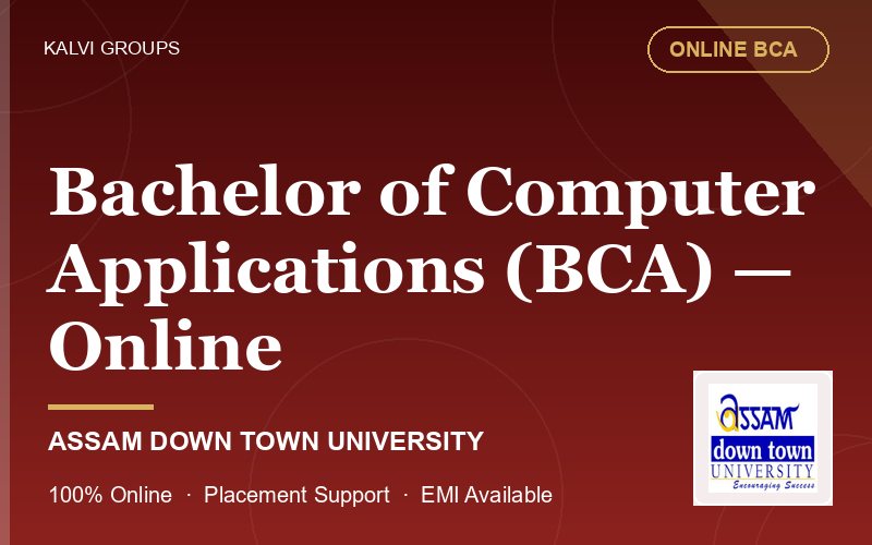 Bachelor of Computer Applications (BCA) — Online — Assam Down Town University
