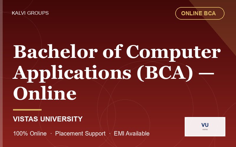 Bachelor of Computer Applications (BCA) — Online — VISTAS University