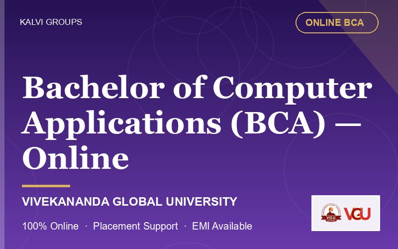 Bachelor of Computer Applications (BCA) — Online — Vivekananda Global University