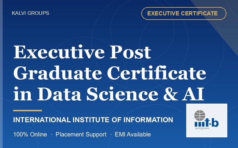 Executive Post Graduate Certificate in Data Science & AI (Infused with GenAI)