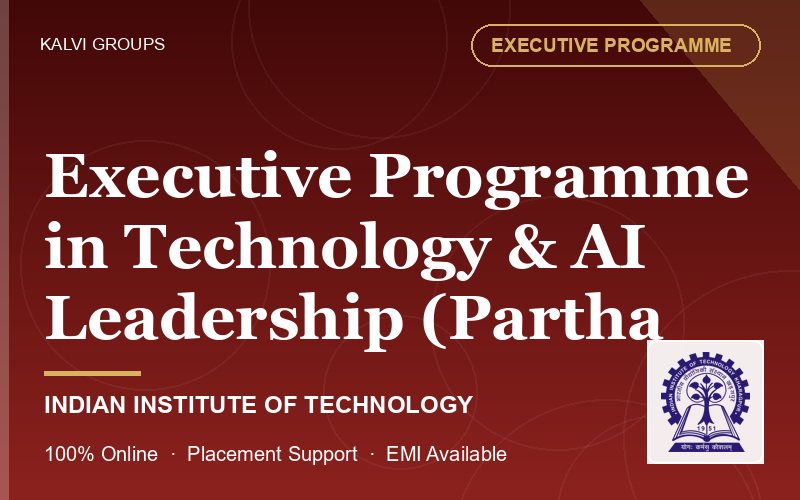 Executive Programme in Technology & AI Leadership (Partha Ghosh School of Leadership)