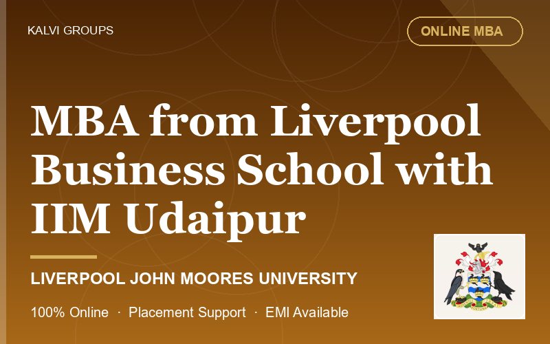 MBA from Liverpool Business School with IIM Udaipur Certification