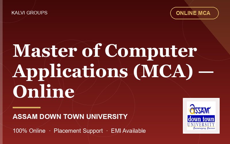 Master of Computer Applications (MCA) — Online — Assam Down Town University