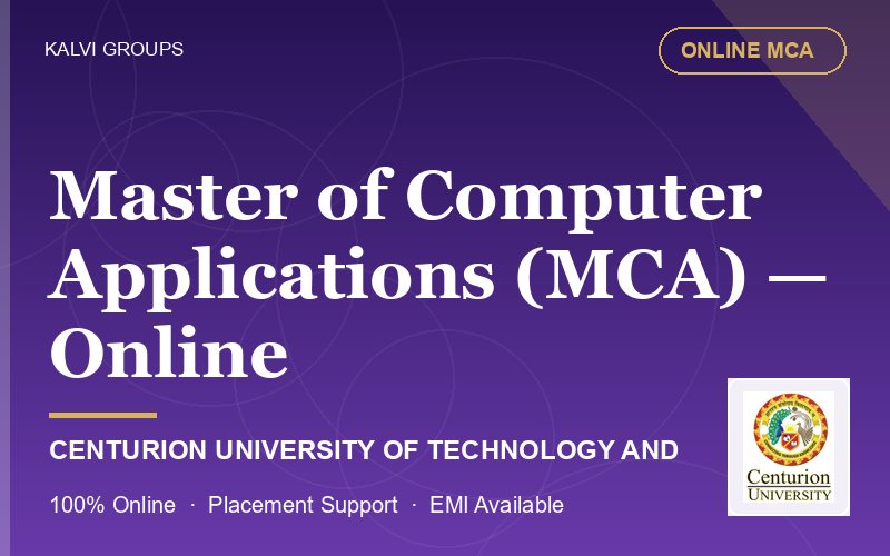 Master of Computer Applications (MCA) — Online — Centurion University of Technology and Management