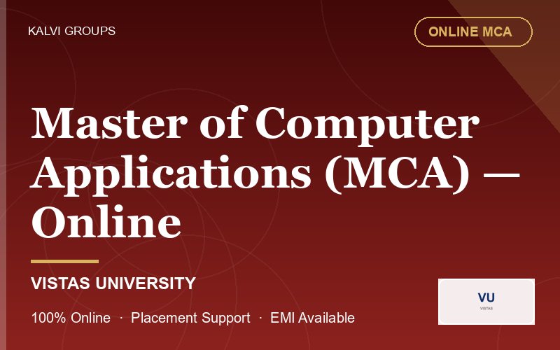 Master of Computer Applications (MCA) — Online — VISTAS University